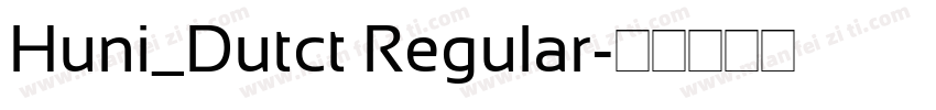 Huni_Dutct Regular字体转换
